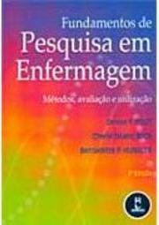 Fundamentos de Pesquisa em Enfermagem: Método, Avaliação e Utilização