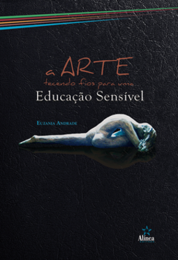 A arte tecendo fios para uma educação sensível