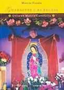 Guadalupe e as Bruxas: Guia de Magia Católica