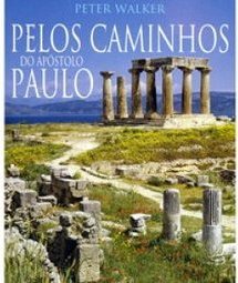 PELOS CAMINHOS DO APOSTOLO PAULO