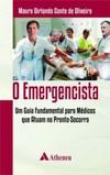 O emergencista: Um guia fundamental para médicos que atuam no pronto-socorro
