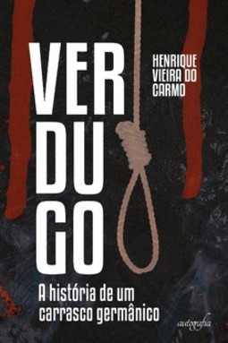 Verdugo: a história de um carrasco germânico