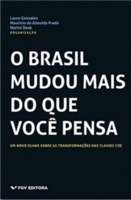 O Brasil mudou mais do que você pensa