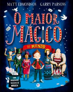 O maior mágico do mundo: com incríveis truques de mágica