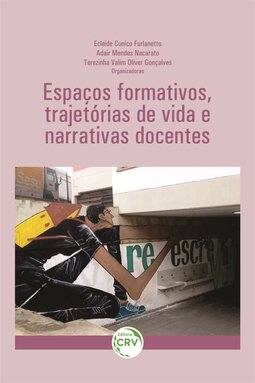 Espaços formativos, trajetórias de vida e narrativas docentes