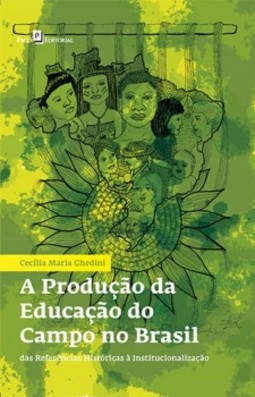 A produção da educação do campo no Brasil: Das referências históricas à institucionalização