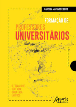 Formação de professores universitários: o estágio de docência orientada em foco