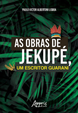 As obras de jekupé, um escritor guarani