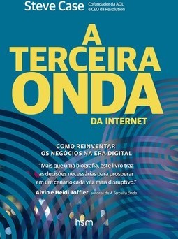 A terceira onda da internet: Como reinventar os negócios na era digital