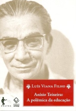 Anísio teixeira: a polêmica da educação - 3ª edição
