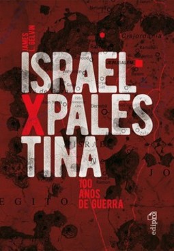 Israel x Palestina: 100 anos de guerra