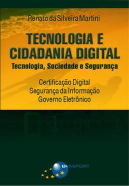 Tecnologia e cidadania digital: tecnologia, sociedade e segurança
