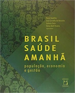 Brasil saúde amanhã: população, economia e gestão