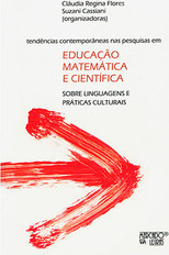 Tendências contemporâneas nas pesquisas em educação matemática e científica: sobre linguagens e práticas culturais