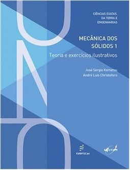 Mecânica dos sólidos: teoria e exercícios ilustrativos
