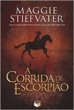 A Corrida De Escorpião - Maggie Stiefvater