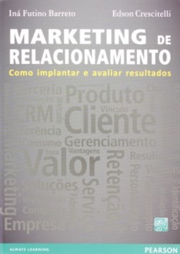 Marketing de relacionamento: Como implantar e avaliar resultados