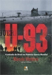 U-93 - A Entrada do Brasil na Primeira Guerra Mundial