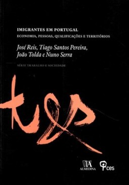 Imigrantes em Portugal: economia, pessoas, qualificações, territórios