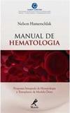 Manual de hematologia: Programa integrado de hematologia e transplante de medula óssea