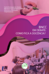 BNCC em debate: como fica a docência?