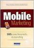 Mobile Marketing: SMS Como Ferramenta de Marketing