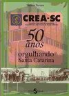 CREA-SC - 50 Anos Orgulhando Santa Catarina
