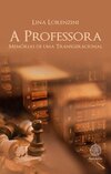 A professora: memórias de uma transgeracional