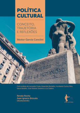 Política cultural: conceito, trajetória e reflexões