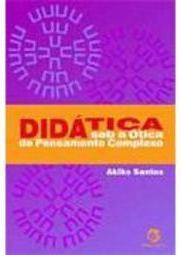 Didática: sob a Ótica do Pensamento Complexo