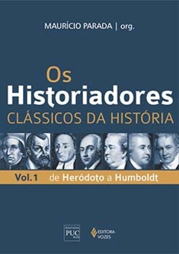 Os historiadores: de Heródoto a Humboldt