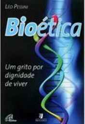 Bioética: um grito por dignidade de viver