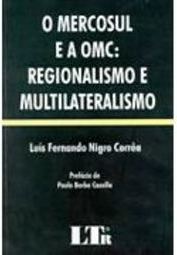 O Mercosul e a OMC: Regionalismo e Multilateralismo