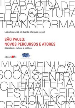 São Paulo: novo percursos e atores - Sociedade, cultura e política