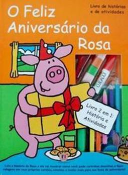 O Feliz Aniversário da Rosa