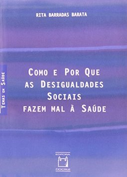 COMO E POR QUE AS DESIGUALDADES SOCIAIS FAZEM MAL