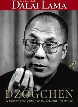 Dzogchen: a Essência do Coração da Grande Perfeição