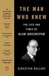 The Man Who Knew: The Life and Times of Alan Greenspan (English Edition)