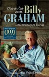 Dia a dia com Billy Graham: 366 meditações diárias