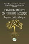 Experiências dialógicas com tecnologias na educação: do produto à prática pedagógica