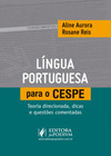 Língua portuguesa para o CESPE: teoria direcionada, dicas e questões comentadas