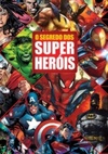Os Segredos dos Super-Heróis