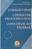 Código Civil, Código de Processo Civil, Constituição Federal