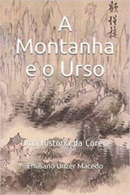 A Montanha e o Urso: Uma História da Coreia