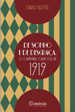 De sonho e de desgraça: o carnaval carioca de 1919