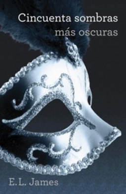 Cincuenta Sombras Más Oscuras (Cincuenta Sombras de Grey #2)