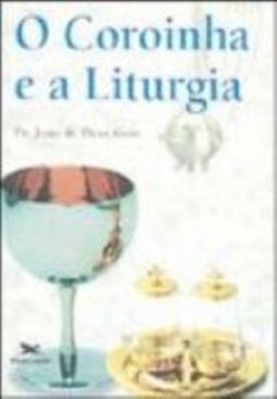O Coroinha e a Liturgia