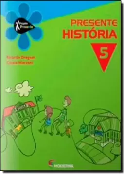 Projeto Presente - Historia - Ensino Fundamental I - 5? Ano