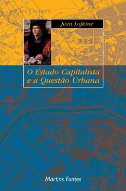 Estado Capitalista e a Questão Urbana