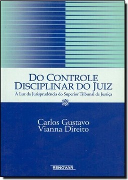 Do Controle Disciplinar do Juiz À Luz da Jurisprudência do Superior Tribunal de Justiça